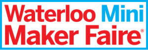 Waterloo Mini Maker Faire